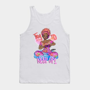 Try To Keep UP! Tank Top